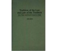 Tradition of the Law and Law of the Tradition, CONTRIBUTIONS IN CRIMINOLOGY AND PENOLOGY Xin Ren (Auteur)