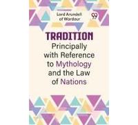 Tradition Principally With Reference To Mythology And The Law Of Nations