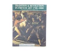 Tradition & Revolution in French Art 1700-1880: Paintings & Drawings from Lille