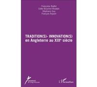 Tradition(s) - Innovation(s) Françoise Baillet (Auteur), Odile Boucher-Rivalain (Auteur), Stéphane Guy (Auteur), François Ropert (Auteur)