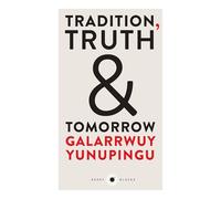 Tradition, Truth and Tomorrow