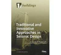 Traditional And Innovative Approaches In Seismic Engineering