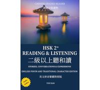 TRADITIONAL CHINESE CHARACTER EDITION HSK 2+ READING & LISTENING: 二级以上听和读 STORIES, CONVERSATIONS & EXPRESSIONS 繁体版 CHINESE GRADED READER 汉语分级读物