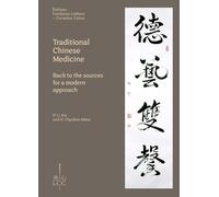 TRADITIONAL CHINESE MEDICINE: Back to the sources for a modern approach
