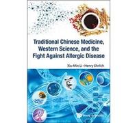 Traditional Chinese Medicine, Western Science, and the Fight Against Allergic Disease - [Version Originale] Inconnu (Auteur)