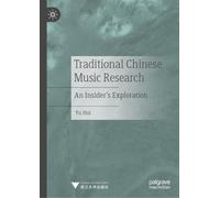 Traditional Chinese Music Research: An Insider's Exploration