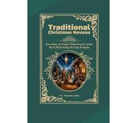 Traditional Christmas Novena: Nine Days of Prayer Preparing for Jesus’ Birth With Daily Writing Prompts