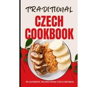 Traditional Czech Cookbook: 50 Authentic Recipes from Czech Republic