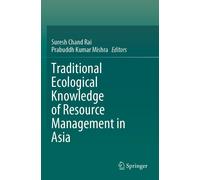 Traditional Ecological Knowledge Of Resource Management In Asia