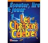 De Haske – Écouter, lire et jouer : Les chansons célèbres – Partitions clarinette, 60+ mélodies