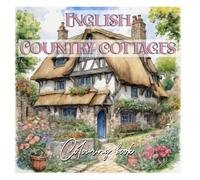Traditional English Cottage colouring book for adults.: Over 50 stunning British country houses to colour.