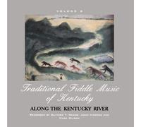 Traditional Fiddle Music Of Kentucky - Along The Kentucky River