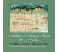 Traditional Fiddle Music of Kentucky - Up The Ohio & Licking Rivers