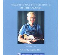 Traditional Fiddle Music of Th - Vol. 2-on the Springfield Plai