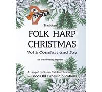 Traditional Folk Harp Christmas Vol. 1: Comfort And Joy: For The Advancing Beginner