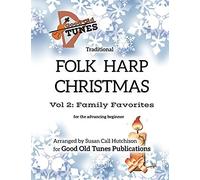 Traditional Folk Harp Christmas Vol. 2: Family Favorites: For Advancing Beginners (Good Old Tunes Harp Music)