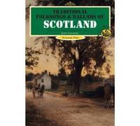 Traditional Folksongs and Ballads of Scotland