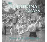 Traditional Grass - I Believe In Old-time Way