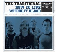 Traditional - How to Live Without Blood