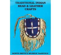 Traditional Indian Bead and Leather Crafts