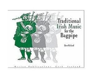 Traditional Irish Music for the Bagpipe Richard, Dave, McQuaid, Sarah, Rickard, Dave (Auteur)