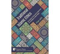 Traditional Islamic Ethics: The Concept Of Virtue And Its Implications For Contemporary Human Rights