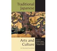 Traditional Japanese Arts And Culture: An Illustrated Sourcebook