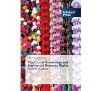 Traditional Knowledge and Intellectual Property Rights