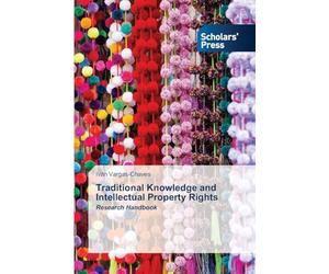 Traditional Knowledge and Intellectual Property Rights