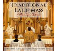 Traditional Latin Mass: A Missal for Children
