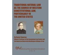 Traditional Natural Law As The Source Of Western Constitutional Law, Particularly In The United States