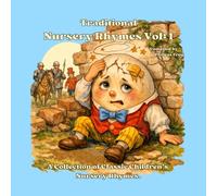 Traditional Nursery Rhymes Vol: 1: Classic Children's Nursery Rhymes