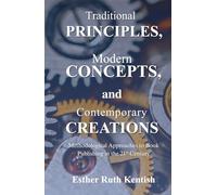 Traditional Principles, Modern Concepts, and Contemporary Creations: Methodological Approaches to Book Publishing in the 21st Century