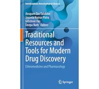 Traditional Resources and Tools for Modern Drug Discovery: Ethnomedicine and Pharmacology