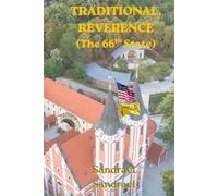 Traditional, Reverence (The 66th State): A Cultural Wake-Up Call to Rediscover the Timeless Values That Shape Strong Families, Enduring Character, and Meaningful Lives