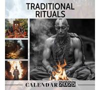 Traditional Rituals 2025: A Year of Enriching Experiences with Timeless Traditions, Perfect for Organizing Your Everyday Life