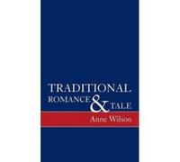 Traditional Romance and Tale Anne Wilson (Auteur)