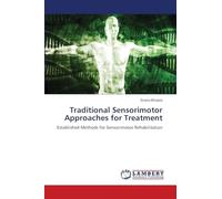 Traditional Sensorimotor Approaches for Treatment: Established Methods for Sensorimotor Rehabilitation