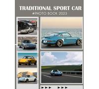 Traditional Sport Car Photo Album Book: Amazing Vehicle Pictures For Relax And Unwind With 30+ Colorful Picture For All Ages To Relaxing And Creative Christmas Photo Book For All Ages To Relieve Stres