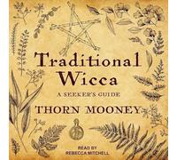 Traditional Wicca: A Seeker's Guide