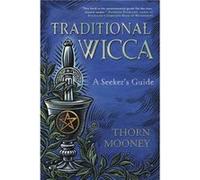 Traditional Wicca by Thorn Mooney Thorn Mooney (Auteur)