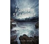 Traditional Witchcraft for the Seashore - [Version Originale] Melusine Draco (Auteur)