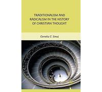Traditionalism And Radicalism In The History Of Christian Thought