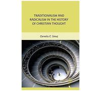 Traditionalism And Radicalism In The History Of Christian Thought
