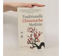 Traditionelle Chinesische Medizin: Einführung In Die Welt Der Traditionellen Chinesischen Medizin: Von Der Philosophie Der Fünf Elemente Und Des Qi Und Den Heilpraktiken Paperback Book By Alix Wang