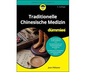 Traditionelle Chinesische Medizin für Dummies