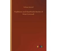 Traditions And Hearthside Stories Of West Cornwall