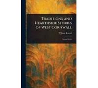 Traditions And Hearthside Stories Of West Cornwall