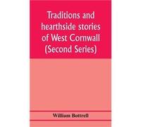 Traditions and hearthside stories of West Cornwall Second Series - William Bottrell - Alpha Editions - Livre en Anglais William BottrellWilliam Bottrell (Auteur)