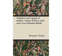 Traditions And Legends Of Sweden - Stories Of Elves, Gods And A List Of Popular Beliefs